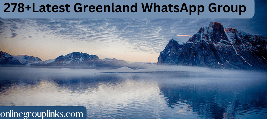 Greenland WhatsApp Group link 