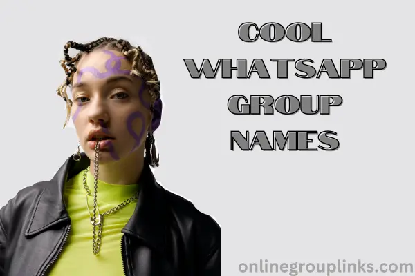 Cool WhatsApp Group Names